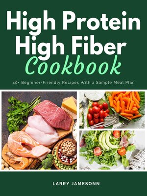 cover image of High Protein High Fiber Cookbook
